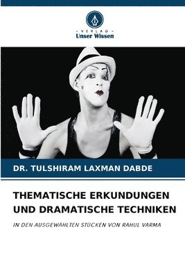 bokomslag Thematische Erkundungen Und Dramatische Techniken