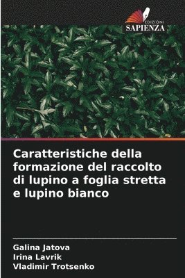 bokomslag Caratteristiche della formazione del raccolto di lupino a foglia stretta e lupino bianco