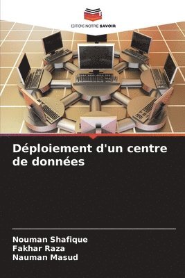 Nouman Shafique, Fakhar Raza, Nauman Masud - Déploiement d'un centre de données, Häftad