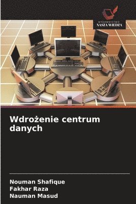 Nouman Shafique, Fakhar Raza, Nauman Masud - Wdrożenie centrum danych, Häftad