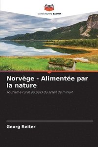 bokomslag Norvège - Alimentée par la nature