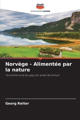 bokomslag Norvège - Alimentée par la nature