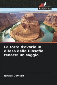 bokomslag torre d'avorio In difesa della filosofia tenace