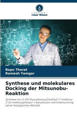 bokomslag Synthese und molekulares Docking der Mitsunobu-Reaktion