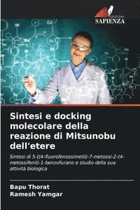 bokomslag Sintesi e docking molecolare della reazione di Mitsunobu dell'etere