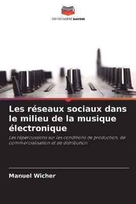 bokomslag Les réseaux sociaux dans le milieu de la musique électronique