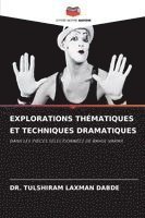 bokomslag EXPLORATIONS THÉMATIQUES ET TECHNIQUES DRAMATIQUES