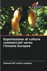 bokomslag Esportazione di colture commerciali verso l'Unione Europea