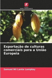 bokomslag Exportação de culturas comerciais para a União Europeia