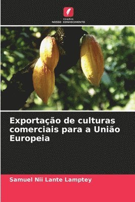 bokomslag Exportação de culturas comerciais para a União Europeia