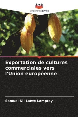 bokomslag Exportation de cultures commerciales vers l'Union européenne