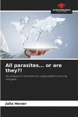 Julia Herzer - All parasites... or are they?!, Häftad