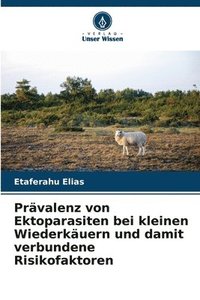 bokomslag Prävalenz von Ektoparasiten bei kleinen Wiederkäuern und damit verbundene Risikofaktoren