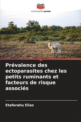 bokomslag Prévalence des ectoparasites chez les petits ruminants et facteurs de risque associés