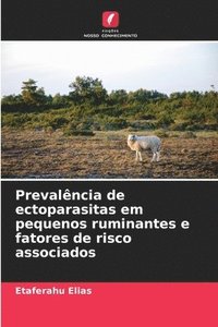 bokomslag Prevalência de ectoparasitas em pequenos ruminantes e fatores de risco associados