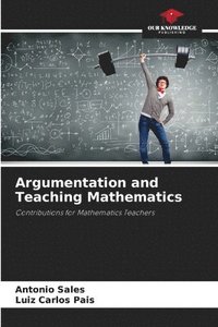 bokomslag Argumentation and Teaching Mathematics