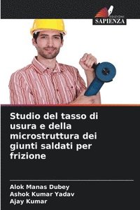 bokomslag Studio del tasso di usura e della microstruttura dei giunti saldati per frizione
