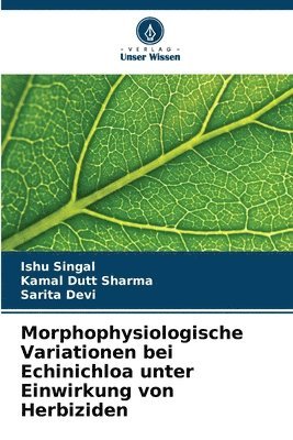 bokomslag Morphophysiologische Variationen bei Echinichloa unter Einwirkung von Herbiziden