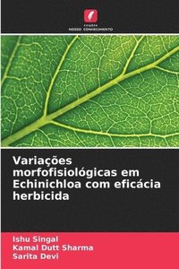 bokomslag Variações morfofisiológicas em Echinichloa com eficácia herbicida