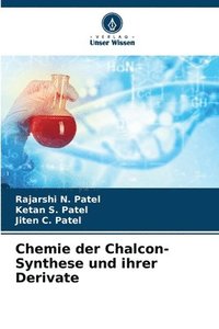 bokomslag Chemie der Chalcon-Synthese und ihrer Derivate