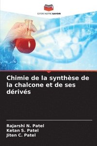 bokomslag Chimie de la synthèse de la chalcone et de ses dérivés
