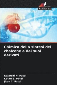 bokomslag Chimica della sintesi del chalcone e dei suoi derivati