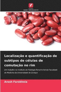 bokomslag Localização e quantificação de subtipos de células de comutação no rim