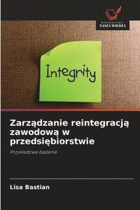 bokomslag Zarz?dzanie reintegracj? zawodow? w przedsi?biorstwie