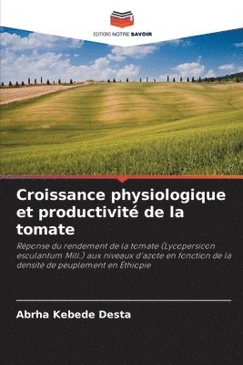bokomslag Croissance physiologique et productivité de la tomate