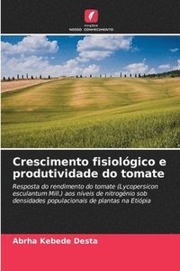 bokomslag Crescimento fisiológico e produtividade do tomate