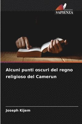 Alcuni punti oscuri del regno religioso del Camerun