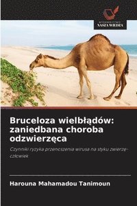 bokomslag Bruceloza wielbl?dów: zaniedbana choroba odzwierz?ca