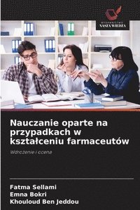 bokomslag Nauczanie oparte na przypadkach w ksztalceniu farmaceutów