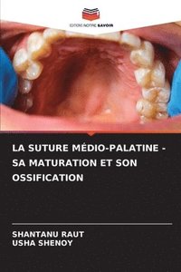 bokomslag La Suture Médio-Palatine - Sa Maturation Et Son Ossification