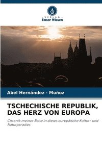 bokomslag Tschechische Republik, Das Herz Von Europa