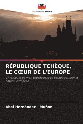 bokomslag République Tchèque, Le Coeur de l'Europe