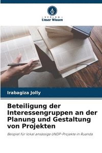 bokomslag Beteiligung der Interessengruppen an der Planung und Gestaltung von Projekten