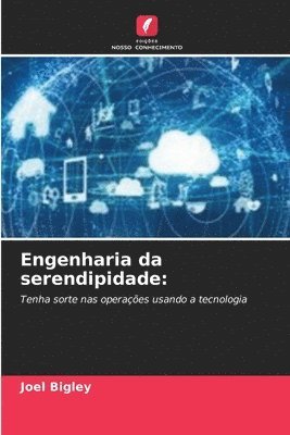 bokomslag Engenharia da serendipidade:
