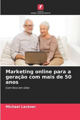 Michael Lackner - Marketing online para a geração com mais de 50 anos, Häftad