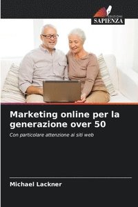 bokomslag Marketing online per la generazione over 50