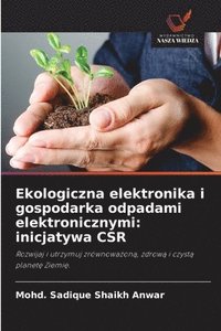 bokomslag Ekologiczna elektronika i gospodarka odpadami elektronicznymi: inicjatywa CSR