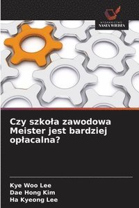 bokomslag Czy szkola zawodowa Meister jest bardziej oplacalna?
