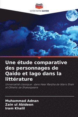 Muhammad Adnan, Zain Ul Abideen, Iram Khalil - étude comparative des personnages de Qaido et Iago dans la littérature, Häftad