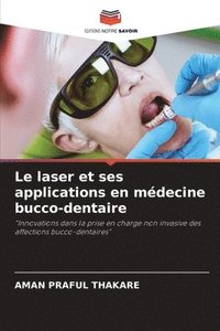 bokomslag Le laser et ses applications en médecine bucco-dentaire