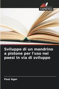bokomslag Sviluppo di un mandrino a pistone per l'uso nei paesi in via di sviluppo