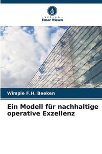 bokomslag Ein Modell für nachhaltige operative Exzellenz