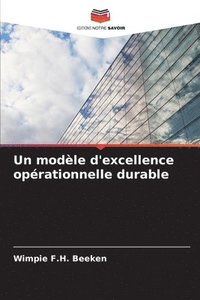 bokomslag Un modèle d'excellence opérationnelle durable