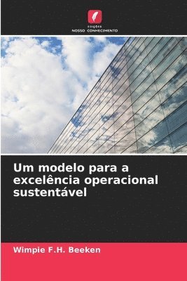 bokomslag Um modelo para a excelência operacional sustentável