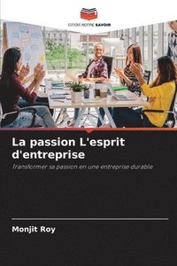 bokomslag La passion L'esprit d'entreprise
