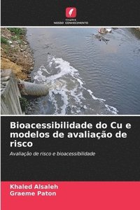bokomslag Bioacessibilidade do Cu e modelos de avaliação de risco